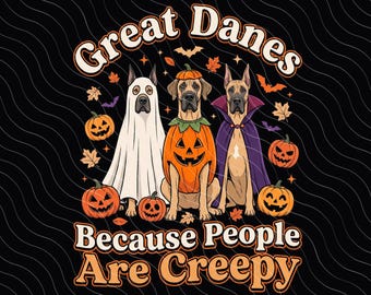 Deutsche Doggen, weil Menschen gruselig sind (PNG): Lustiger Halloween-Hund mit Doggenmotiv, gruseliges Hunde-Zitat (Digitaler Download)