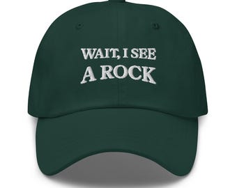 Espera, veo una roca, gorra de béisbol bordada, gorra de papá, regalo de geólogo, regalo para amantes de las rocas, gorra de profesor de geología, sombrero de coleccionista de rocas, sombrero de rocas Rockhound