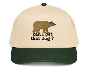 Posso accarezzare quel cane? Cappellino ricamato a 5 pannelli. Amante degli orsi. Può essere un meme per campeggio e escursionismo. Sciocco, ironico, amante dei cani. Meme di TikTok. Regalo per lui e per lei.