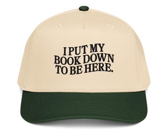 I put my book down to be here embroidered 5 panel cap I read banned books hat Librarian Bookworm cap Books Gift for him her Book Lover