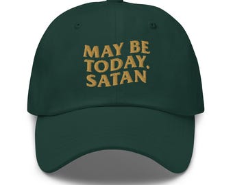 Mai heute Satan gestickte Baseballkappe Jesus lustige heidnische Satanist Kappe Parodie nicht heute Satan anti religiöse Geschenke für sie