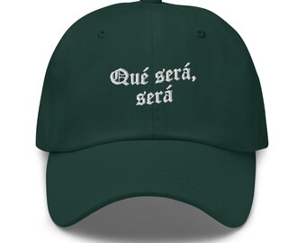 Whatever Will be, Que Sera, Sera bestickte Baseballkappe