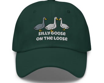 Silly Goose on the loose embroidered baseball cap Silly Goose hat Sarcastic Goose Gifts Funny Goose Bumps Christmas gifts