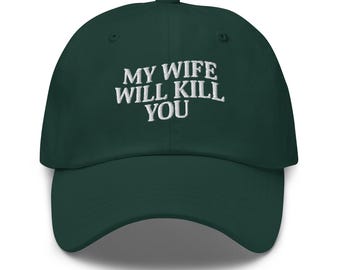 Meine Frau wird dich umbringen bestickte Baseballkappe Humorvoller Ehemann Geschenk
