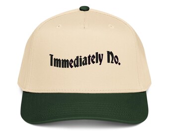 Cappellino con 5 pannelli ricamati "Immediatamente No" e umorismo sarcastico per adulti