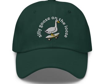 Silly Goose on the loose embroidered Dad hat Silly Goose hat Sarcastic Goose Gifts Funny Goose Bumps Christmas gifts