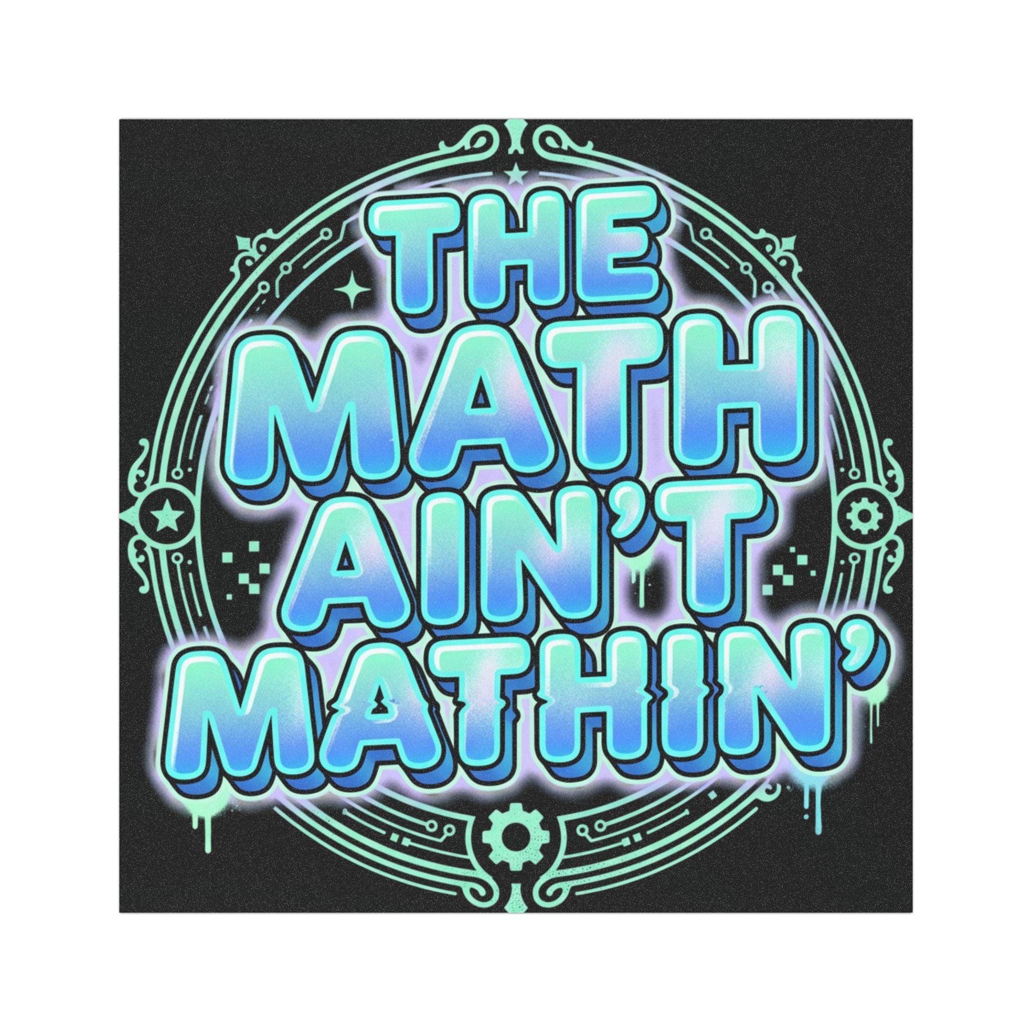 The Math Ain't Mathin' Car Magnet | Funny Humor Magnet | 5