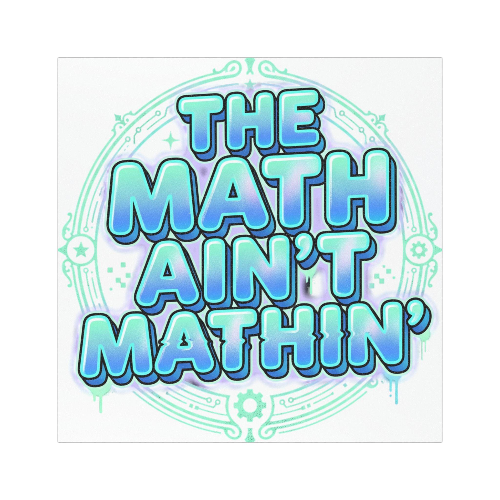 The Math Ain't Mathin' Car Magnet | Funny Humor Magnet | 5