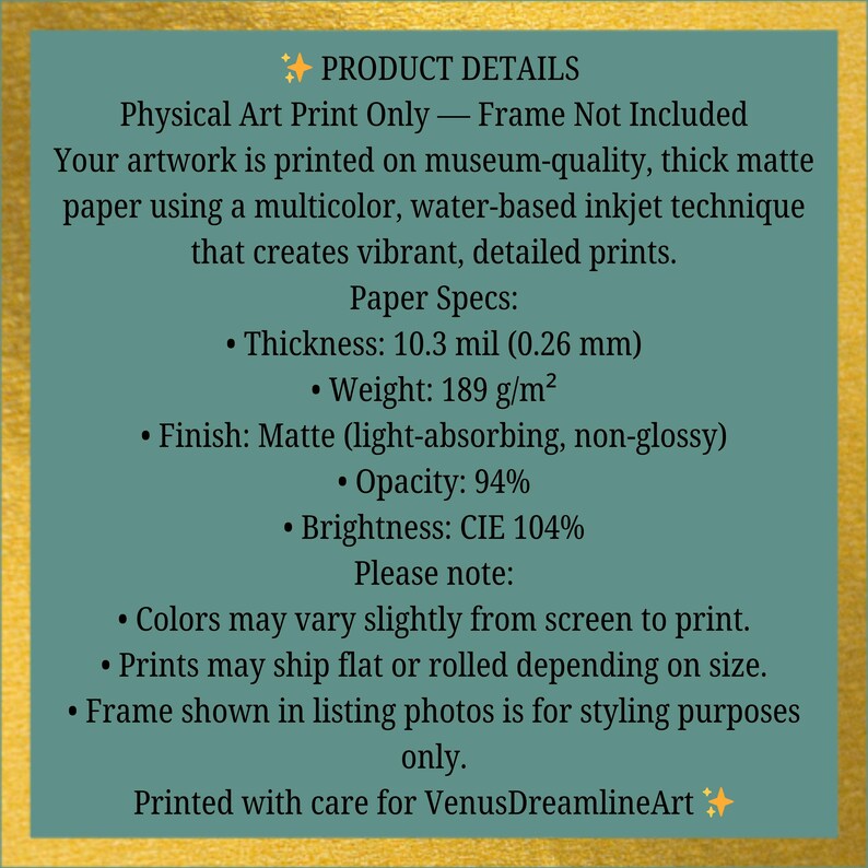 May include: A teal product details card with gold borders. The text details the print's specifications, including a thickness of 0.26 mm, a weight of 189 g/m&sup2;, and a matte finish. The card also notes the print's opacity and brightness.
