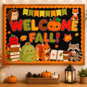 May include: A rectangular bulletin board display with a black background and orange frame. The text WELCOME FALL is featured in colorful, patterned letters. Illustrations include a hedgehog, fox, squirrel, raccoon, books, backpack, and pumpkin.