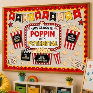 May include: A rectangular classroom bulletin board display featuring a red, yellow, and black popcorn theme. The center text reads THIS CLASS IS POPPIN WITH POTENTIAL. It includes illustrations of popcorn buckets, a film clapperboard, and banners.