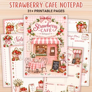 May include: A collection of Strawberry Cafe notepad pages featuring pink gingham patterns, illustrations of strawberry baskets, cafe storefronts, and floral arrangements. The text reads Strawberry Cafe Notepad and 31+ Printable Pages.
