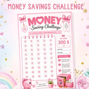 May include: A pink money savings challenge tracker sheet featuring the text MONEY Saving Challenge, a grid of heart icons labelled with dollar signs, a goal section for 300 $, a how it works guide, and illustrations of a piggy bank and safe.
