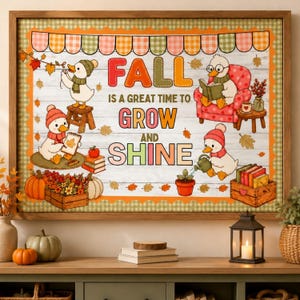 May include: A framed wall art print featuring cartoon ducks in autumn settings with the text FALL IS A GREAT TIME TO GROW AND SHINE. The illustration includes ducks reading, gardening, and drawing, surrounded by pumpkins, books, and fall leaves.