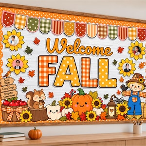 May include: A rectangular bulletin board display with a wooden frame featuring the text Welcome FALL in orange and white patterns. The design includes sunflowers, a squirrel, a pumpkin, a scarecrow, autumn leaves, and a banner with photos.