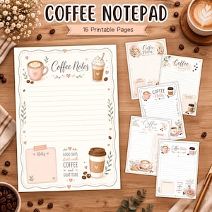 May include: A set of printable notepad pages featuring coffee-themed illustrations, including mugs, cups, and coffee beans. The pages contain lined sections for writing, decorative borders with leaves and hearts, and text that reads Coffee Notes.
