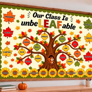 May include: A rectangular classroom bulletin board display featuring a brown tree with a squirrel in a hollow, surrounded by autumn leaves in red, orange, and yellow. The text reads Our Class Is unbeLEAFable with names on individual leaf cutouts.