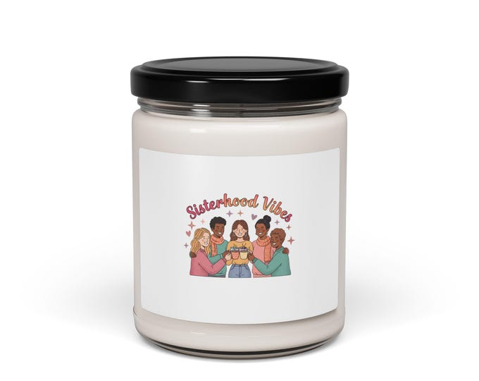 Sisterhood Vibes Candle | Soy Jar Candle, Galentine Friendship Circle