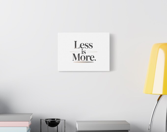 Less is More Canvas | Minimal Quote Wall Art, Clean Serif Typography