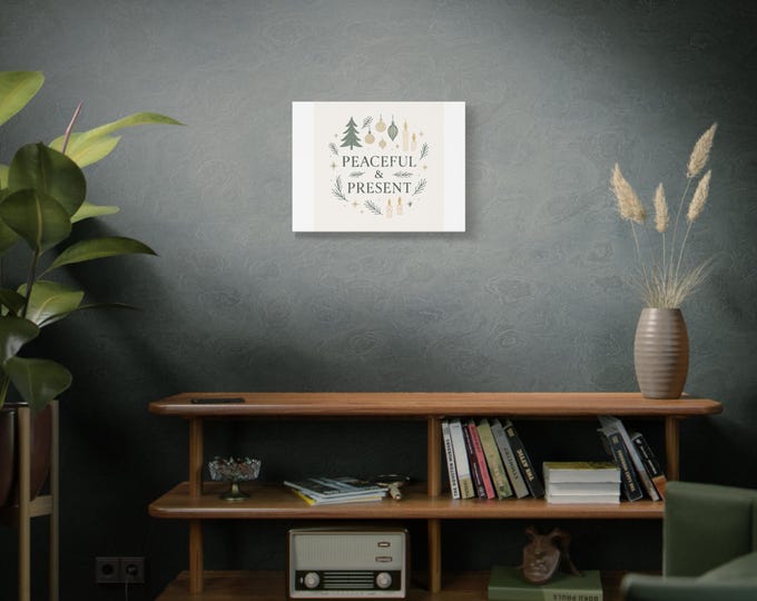 Peaceful & Present Canvas | Holiday Wall Art, Stretched Matte Canvas