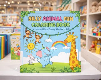 Silly Animal Fun Coloring Book: A Happy and Playful Coloring Adventure for Kids