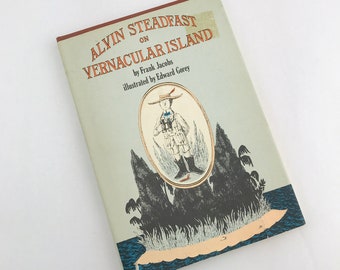 Vintage Hardback Book, Alvin Steadfast On Vernacular Island, Frank Jacobs, Edward Gorey