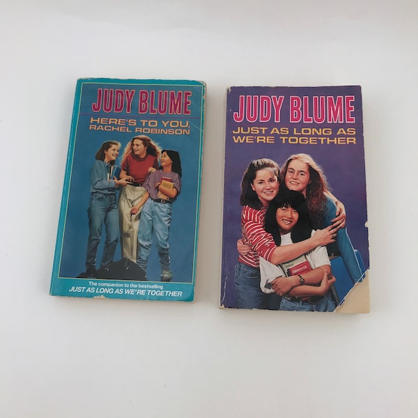 Vintage Pair Of Judy Blume Paperbacks, Just As Long As We're Together, Here's To You, Rachel Robinson, 1991, 1995, FAIR TO ROUGH