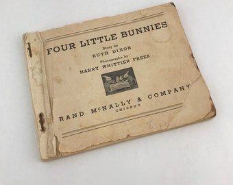 Vintage Four Little Bunnies, Ruth Dixon, Harry Whittier Frees, Rand McNally & Company, 1935, ROUGH CONDITION