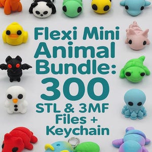 Flexi Mini Djurpaket + 300 STL- och 3MF-filer + Nyckelring
