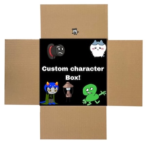 May include: An open, brown cardboard box with a black square featuring cartoon characters and the text "Custom character Box!". The characters include a sad-faced cylinder, a white cat-like creature, a blue-haired figure, a lamp-like figure, and a green number two.