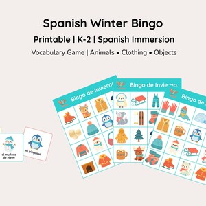 May include: A Spanish Winter Bingo game with printable cards for K-2 Spanish immersion. The game includes vocabulary for animals, clothing, and objects. The image shows bingo cards and flashcards with winter-themed illustrations.
