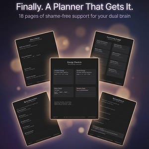 Op de afbeelding: Een planner met zwarte pagina's en witte tekst, met de tekst "Finally. A Planner That Gets It." en "18 pages of shame-free support for your dual brain." De planner bevat secties voor energie-check-ins en andere tools.