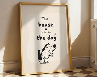 This House Is Ruled By The Dog Printable Poster | Funny Dog Mom Wall Decor | Cute Pet Quote Print | Instant Download 5 Sizes