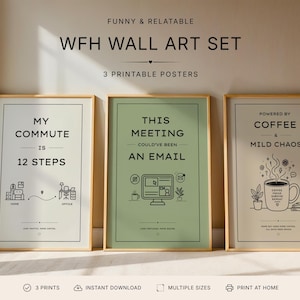 May include: A set of three framed wall art posters with light backgrounds and black text. The first reads MY COMMUTE IS 12 STEPS, the second THIS MEETING COULD'VE BEEN AN EMAIL, and the third POWERED BY COFFEE & MILD CHAOS with a coffee mug graphic.