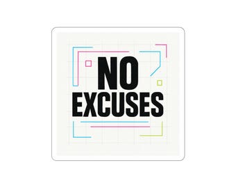 Pegatina troquelada "Sin excusas" / Tipografía motivacional, vinilo cuadrado