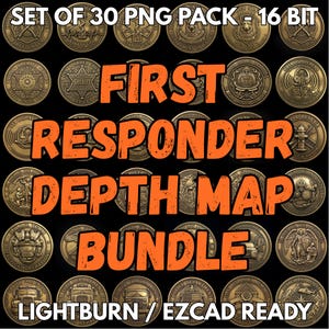 May include: A digital collection of 30 gold-toned circular medallions featuring various first responder emblems and symbols. The text SET OF 30 PNG PACK - 16 BIT, FIRST RESPONDER DEPTH MAP BUNDLE, and LIGHTBURN / EZCAD READY is overlaid in white and orange.