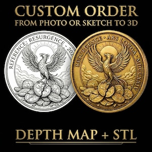 May include: A custom order graphic with the text "CUSTOM ORDER FROM PHOTO OR SKETCH TO 3D". The image features a black and white and a gold coin with a phoenix design, the text "RESURGENCE" and "ARS LONGA".