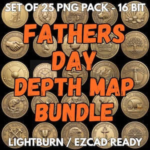 May include: A set of 25 gold-toned Father's Day medallions featuring diverse designs, such as a lion and a lighthouse, with the text "Father's Day Depth Map Bundle." The image also includes the text "Set of 25 PNG Pack - 16 Bit" and "Lightburn / Ezcad Ready."