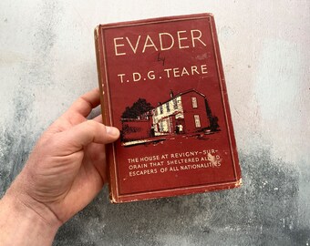 Evader by T.D.G. Teare Published by Hodder and Stoughton 1954 Hardback