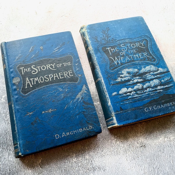 Pair of Antique Books - The Story of Weather 1897 & The Atmosphere 1901 Hardbacks