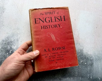 The Spirit of English History by AL Rowse 1944 Edition Hardback Book