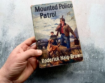 Mounted Police Patrol by Roderick Haig-Brown 1965 Hardback Book