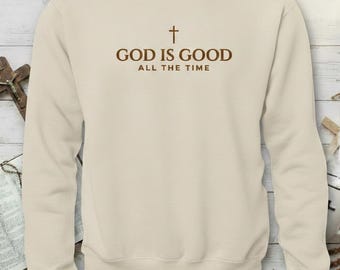 Sweatshirt "God is Good all the time" Wow Loved