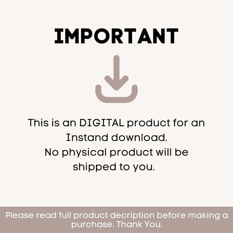 May include: White background with the word "IMPORTANT" in black, a downward arrow icon, and text stating this is a digital product for instant download, with no physical product shipped. The text also asks to read the full product description before purchase.