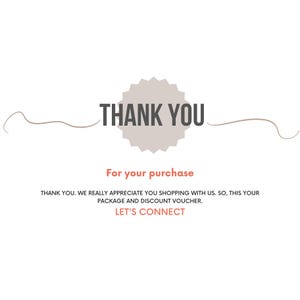 Peut inclure: Une image avec le texte "THANK YOU" en gris fonc&eacute; sur un fond blanc. En dessous, en orange, on peut lire "For your purchase". Le texte exprime la gratitude et invite &agrave; la connexion.