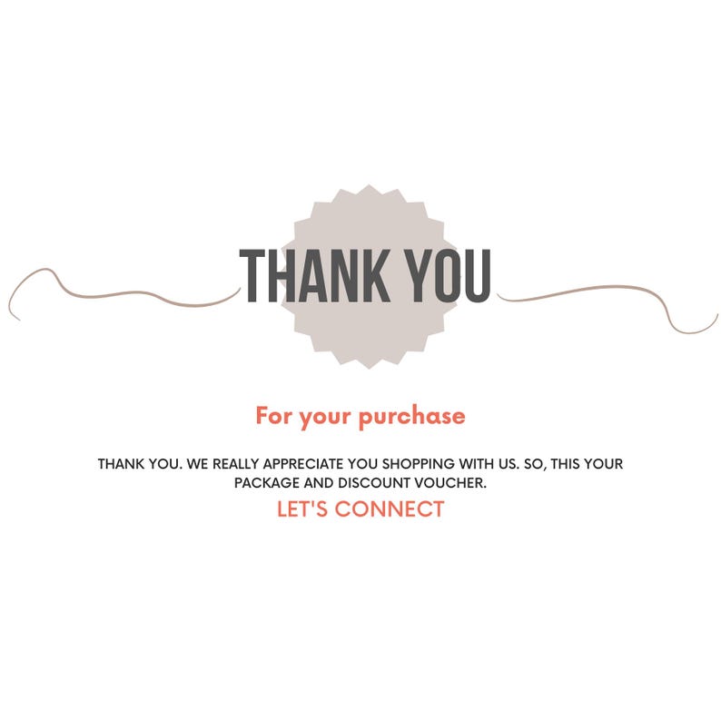 Peut inclure: Une image avec le texte "THANK YOU" en gris fonc&eacute; sur un fond blanc. En dessous, en orange, on peut lire "For your purchase". Le texte exprime la gratitude et invite &agrave; la connexion.
