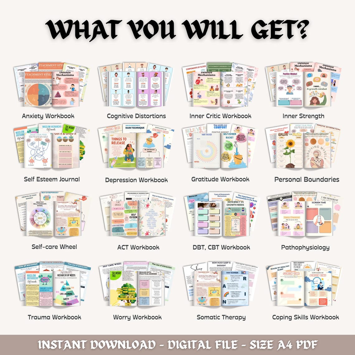 May include: A collection of digital workbooks with titles including "Anxiety Workbook," "Cognitive Distortions," and "Self Esteem Journal." The image features a variety of colorful covers and the text "WHAT YOU WILL GET?" at the top. The bottom text reads "INSTANT DOWNLOAD - DIGITAL FILE - SIZE A4 PDF."