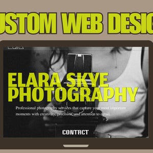 May include: A laptop screen displays a website design with the text "CUSTOM WEB DESIGN" in yellow. The website features "ELARA SKYE PHOTOGRAPHY" in yellow, with a black and white photo. The website offers professional photography services.