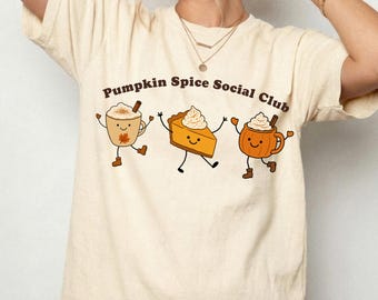 Pumpkin Spice Social Club Shirt, Fall Coffee Lovers Tee, Cute Autumn Graphic Tee, Cozy Season Shirt, Thanksgiving Foodie Gift