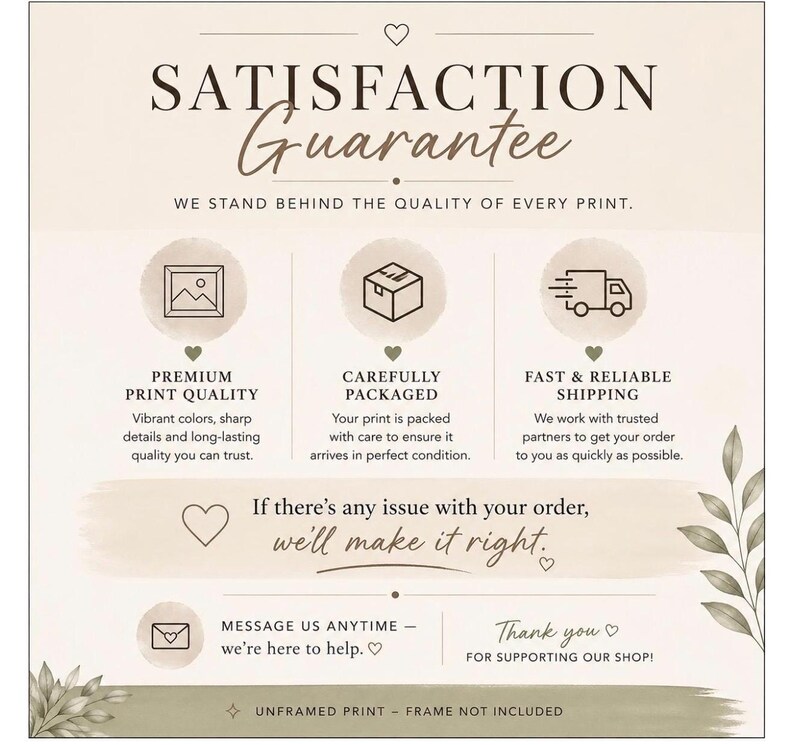 May include: A beige print with the text "SATISFACTION Guarantee" and supporting text. The print highlights premium quality, careful packaging, and fast shipping. It also includes a message about resolving order issues and a thank you.